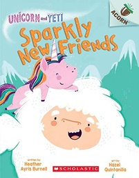 [9781338329018] Unicorn and Yeti Sparkly New Friends