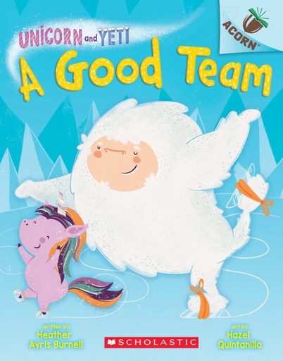 [9781338329049] Unicorn and Yeti A Good Team