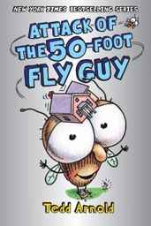 [9781338566260] Attack of the 50 Foot Fly Guy