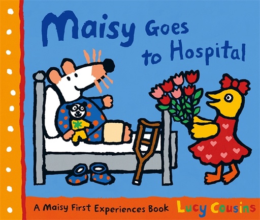 [9781406313260] Maisy Goes to Hospital